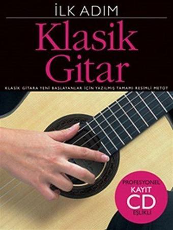 İlk Adım Klasik Gitar (Cd İlaveli) - Porte Müzik Eğitim Yayınları