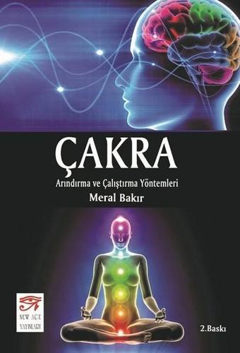 Çakra-Arındırma ve Çalıştırma Yöntemleri - Meral Bakır - New Age Yayınları