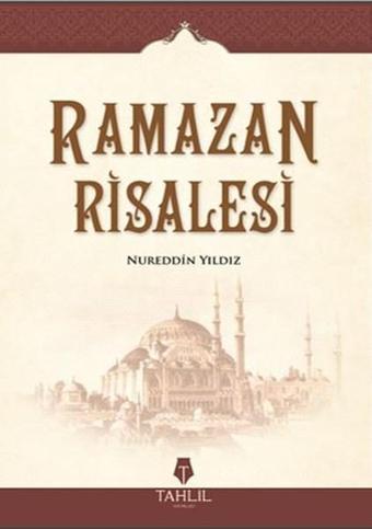 Ramazan Risalesi - Nureddin Yıldız - Tahlil Yayınları