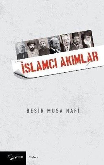 İslamcı Akımlar - Beşir Musa Nafi - Yarın Yayınları