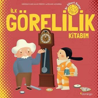 İlk Görelilik Kitabım - Salah Ferron - Domingo Yayınevi