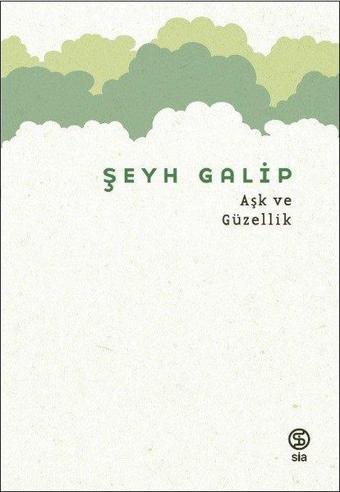 Aşk ve Güzellik - Şeyh Galip - Sia