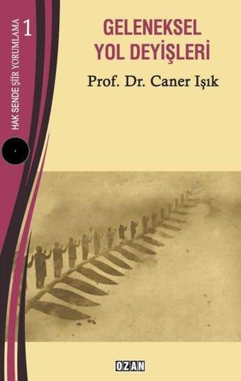 Geleneksel Yol Deyişleri - Hak Sende Şiir Yorumlama 1 - Caner Işık - Ozan Yayıncılık