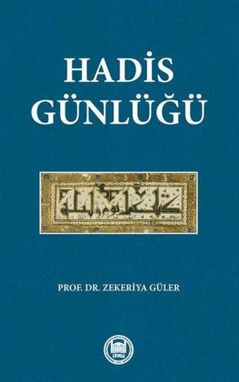 Hadis Günlüğü - M. Ü. İlahiyat Fakültesi Vakfı Yayı