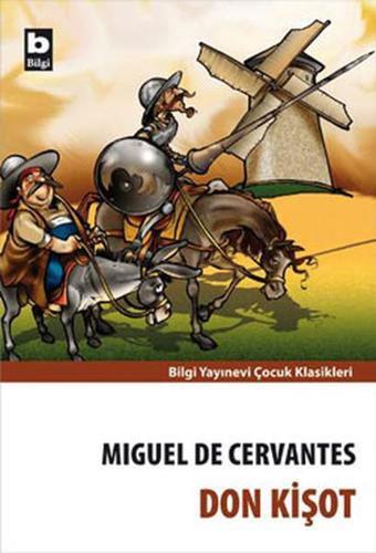 Don Kişot - Miguel de Cervantes Saavedra - Bilgi Yayınevi