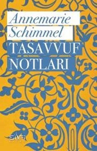 Tasavvuf Notları - Annemarie Schimmel - Sufi Kitap