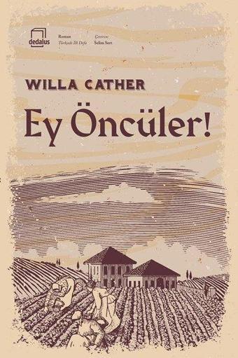 Ey Öncüler! - Willa Sibert Cather - Dedalus