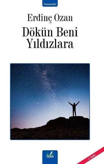 Dökün Beni Yıldızlara - Erdinç Ozan - İzan Yayıncılık