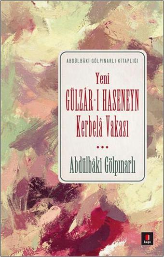 Yeni Gülzar-ı Haseneyn - Abdülbaki Gölpınarlı - Kapı Yayınları