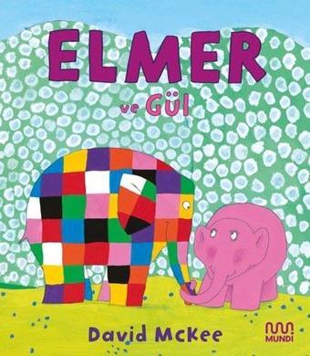 Elmer ve Gül - David McKee - Mundi