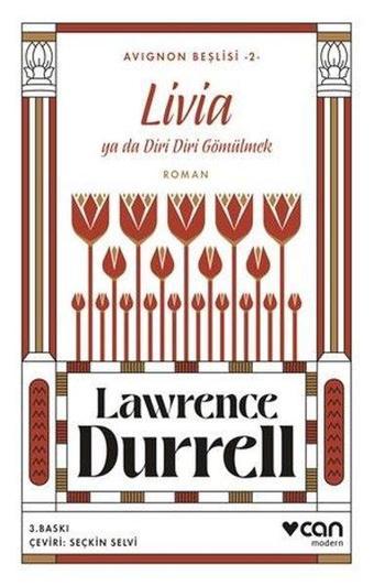 Livia ya da Diri Diri Gömülmek - Avignon Beşlisi 2 - Lawrence Durrell - Can Yayınları