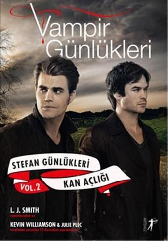 Vampir Günlükleri-Stefan Günlükleri Vol: 2 - Kan Açlığı - L. J. Smith - Artemis Yayınları