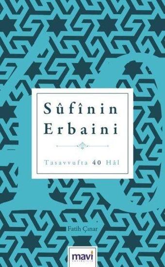 Süfinin Erbaini-Tasavvufta 40 Hat - Fatih Çınar - Mavi Yayıncılık