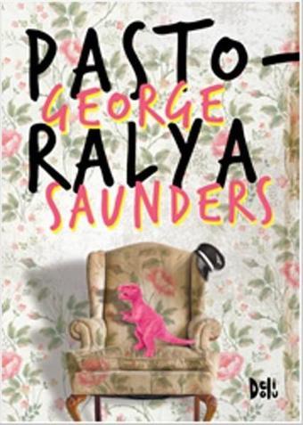 Pastoralya - George Saunders - DeliDolu