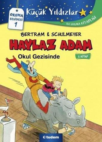 Haylaz Adam Okul Gezisinde 2.Kitap - Rüdiger Bertram - Tudem Yayınları