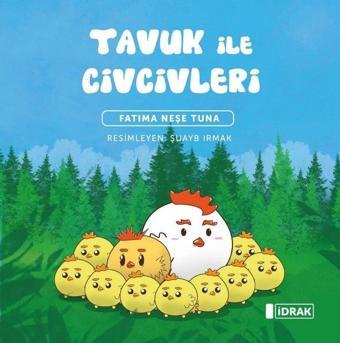 Tavuk ile Civcivleri - Fatima Nese Tuna - İdrak Yayınları