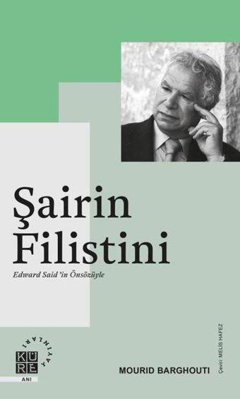 Şairin Filistini - Edward Said'in Önsözüyle - Mourid Barghouti - Küre Yayınları