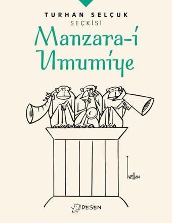 Turhan Selçuk Seçkisi: Manzara-i Umumiye - Turhan Selçuk - Desen Yayınları