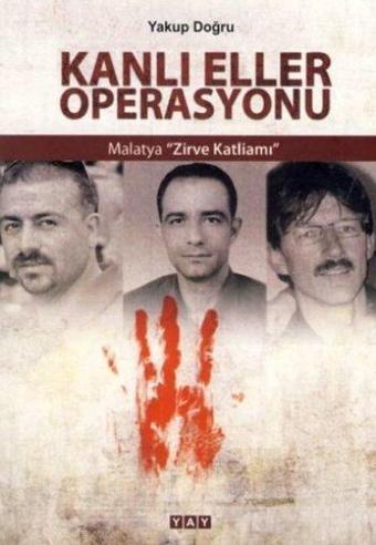 Kanlı Eller Operasyonu - Yakup Doğru - Yeni Anadolu Yayınları