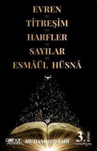 Evren-Titreşim-Harfler-Sayılar-Esmaül Hüsna - Muhammed Sadi - Gülnar Yayınları