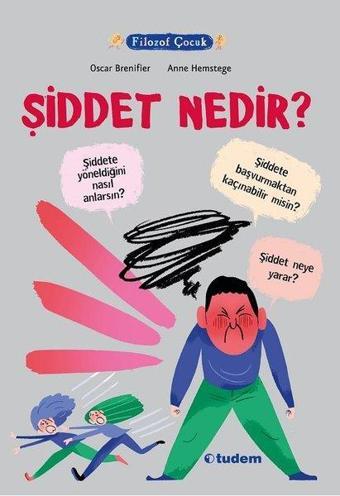 Filozof Çocuk-Şiddet Nedir? - Oscar Brenifier - Tudem Yayınları