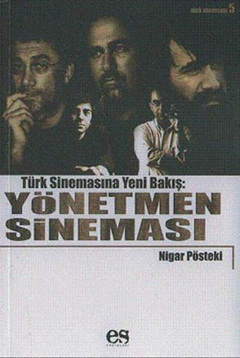 Yönetmen Sineması - Nigar Pösteki - Es Yayınları