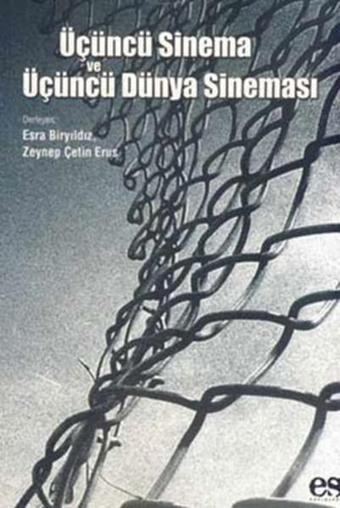 Üçüncü Sinema ve Üçüncü Dünya Sineması - Es Yayınları