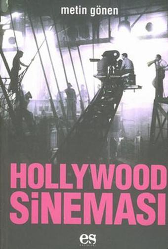 Hollywood Sineması - Metin Gönen - Es Yayınları