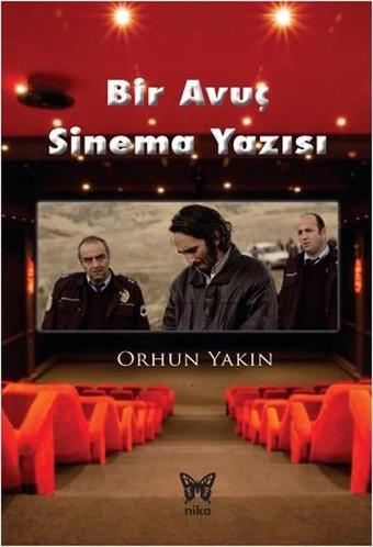 Bir Avuç Sinema Yazısı - Orhun Yakın - Nika Yayınevi