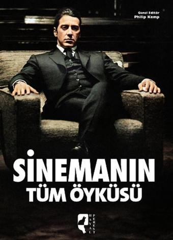 Sinemanın Tüm Öyküsü - Philip Kemp - Hayalperest Yayınevi