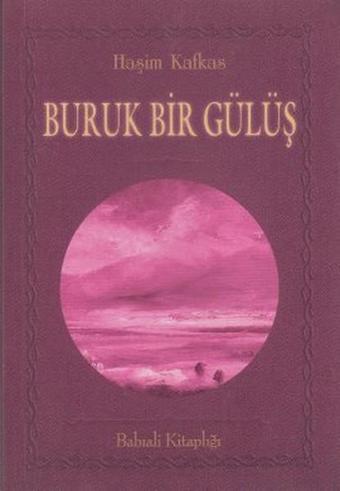 Buruk Bir Gülüş - Haşim Kafkas - Babıali Kitaplığı