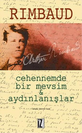 Cehennemde Bir Mevsim & Aydınlanışlar - Arthur Rimbaud - İz Yayıncılık