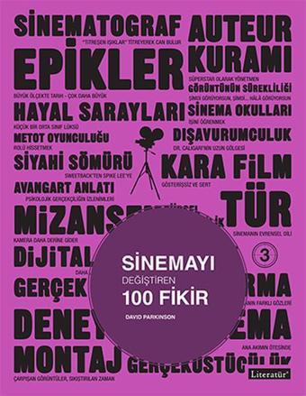 Sinemayı Değiştiren 100 Fikir - David Parkinson Parkinson - Literatür Yayıncılık