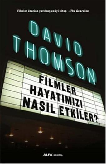 Filmler Hayatımızı Nasıl Etkiler? - David Thomson - Alfa Yayıncılık