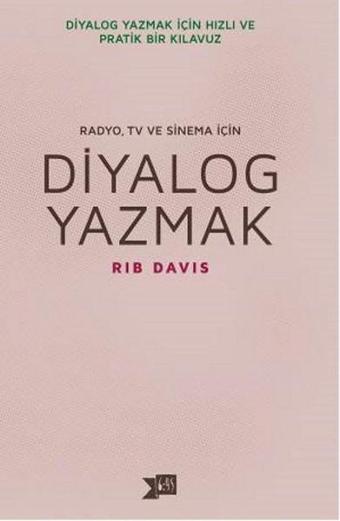 Radyo TV ve Sinema İçin Diyalog Yazmak - Rib Davis - Altıkırkbeş Basın Yayın