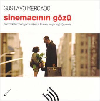 Sinemacının Gözü - Gustavo Mercado - Hil Yayınları