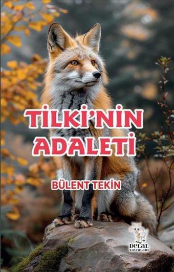 Tilkinin Adaleti - Bülent Tekin - Delal Yayınları