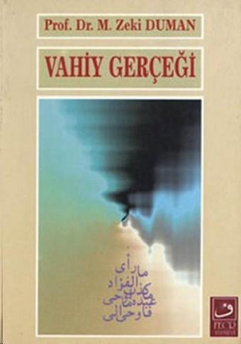 Vahiy Gerçeği - M. Zeki Duman - Fecr Yayınları