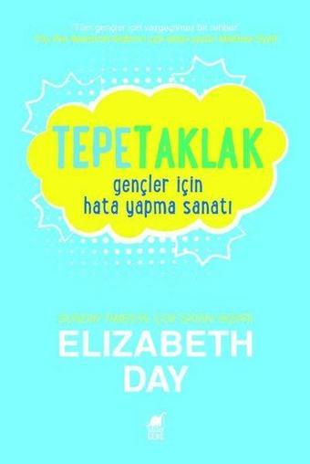 Tepetaklak - Gençler İçin Hata Yapma Sanatı - Elizabeth Day - Dinozor Genç