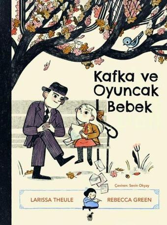 Kafka ve Oyuncak Bebek - Larissa Theule - Dinozor Çocuk