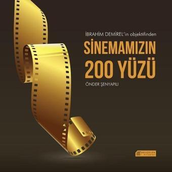 Sinemamızın 200 Yüzü - Önder Şenyapılı - Akılçelen Kitaplar