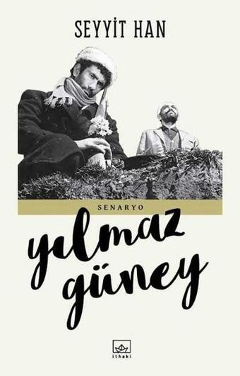 Seyyit Han-Senaryo - Yılmaz Güney - İthaki Yayınları