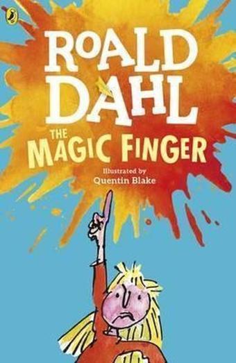 The Magic Finger (Dahl Fiction) - Roald Dahl - Puffin