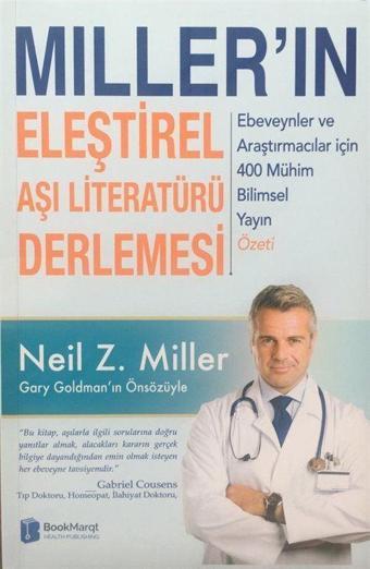 Miller'ın Eleştirel Aşı Literatürü Derlemesi: Ebeveynler ve Araştırmacılar için 400 Mühim Bilimsel Yayın Özeti - BookMarqt Health Publishing