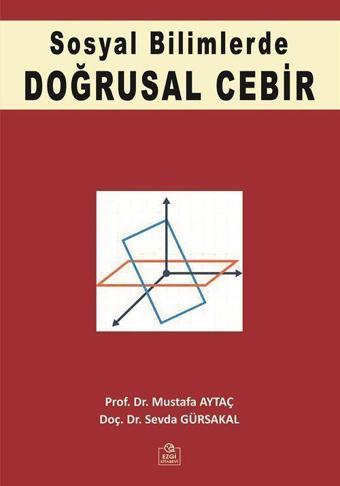 Sosyal Bilimlerde Doğrusal Cebir - Ezgi Kitabevi Yayınları