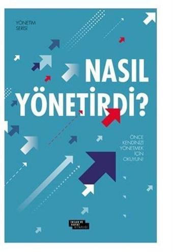 Nasıl Yönetirdi ? - İnsan ve Hayat Kitaplığı