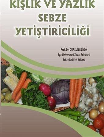 Kışlık ve Yazlık Sebze Yetiştiriciliği - Sidas Yayınları