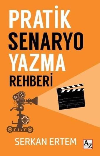 Pratik Senaryo Yazma Rehberi - Serkan Ertem - Az Kitap