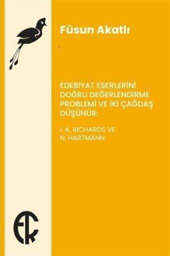 Edebiyat Eserlerini Doğru Değerlendirme Problemi ve İki Çağdaş Düşünür: I. A. Richards ve N. Hartmann - Türkiye Felsefe Kurumu