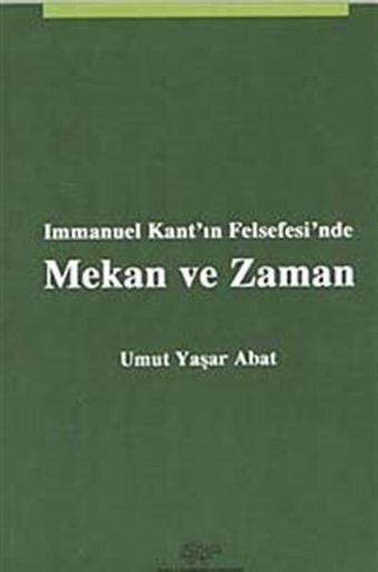 Immanuel Kant'ın Felsefesi'nde Mekan ve Zaman - Ürün Yayınları